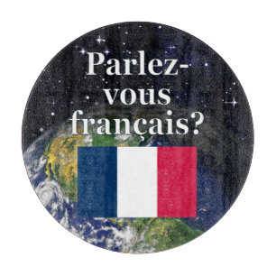 Do you speak French? in French. Flag & Earth Cutting Board