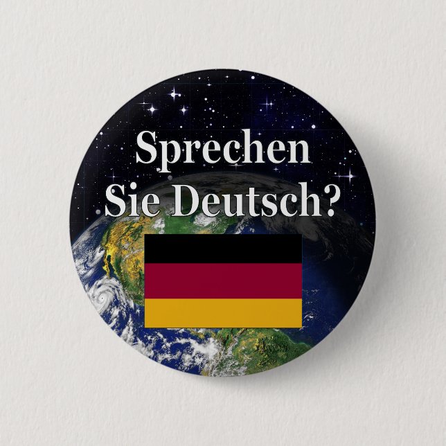 Do you speak German? in German. Flag & Earth 6 Cm Round Badge (Front)