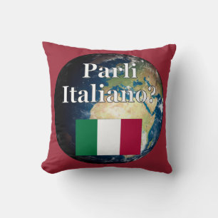 Do you speak Italian? in Italian. Flag & Earth Cushion