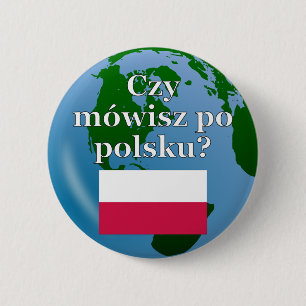 Do you speak Polish? in Polish. Flag & globe 6 Cm Round Badge
