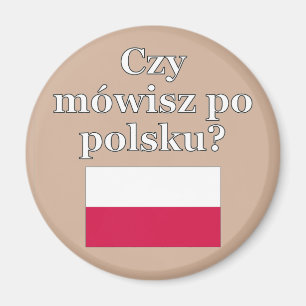 Do you speak Polish? in Polish. Flag Magnet