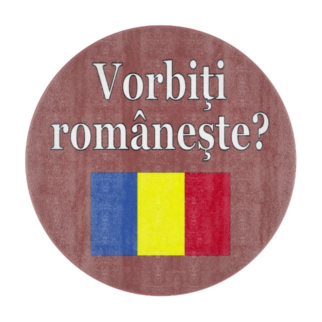 Do you speak Romanian? in Romanian. Flag Cutting Board (Front)
