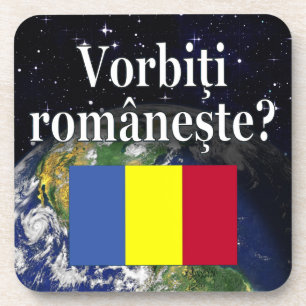 Do you speak Romanian? in Romanian. Flag & Earth Coaster