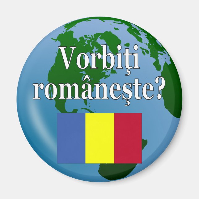 Do you speak Romanian? in Romanian. Flag & globe Magnet (Front)