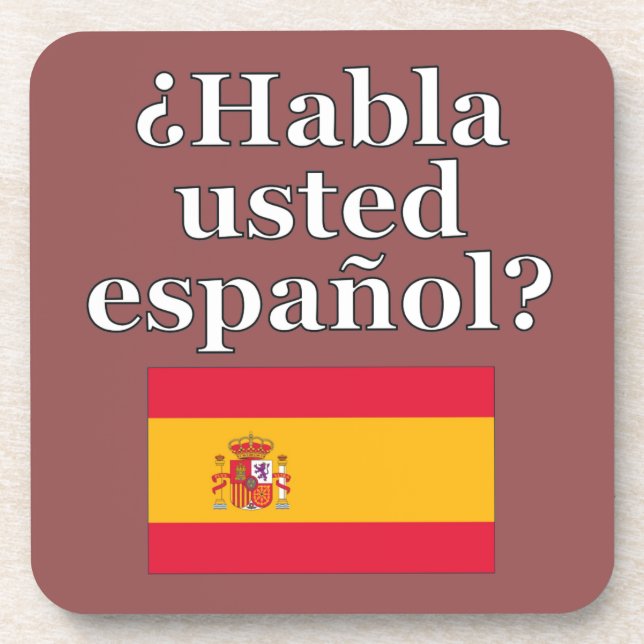 Do you speak Spanish? in Spanish. Flag Coaster (Front)