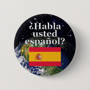 Do you speak Spanish? in Spanish. Flag & Earth 6 Cm Round Badge