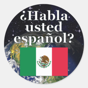 Do you speak Spanish? in Spanish. Flag & Earth Classic Round Sticker