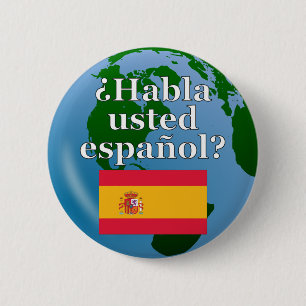 Do you speak Spanish? in Spanish. Flag & globe 6 Cm Round Badge