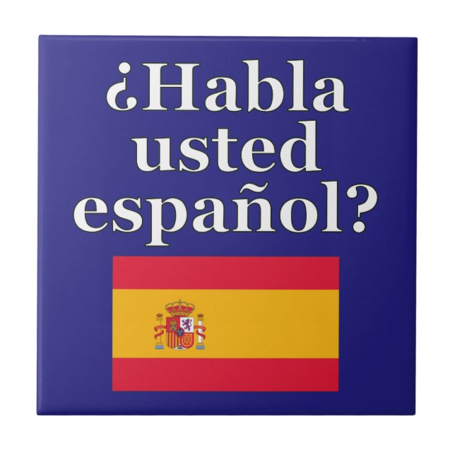 Do you speak Spanish? in Spanish. Flag Tile (Front)