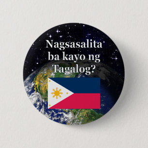 Do you speak Tagalog? in Tagalog. Flag & Earth 6 Cm Round Badge