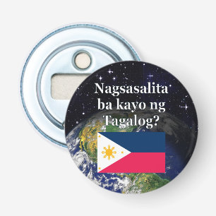 Do you speak Tagalog? in Tagalog. Flag & Earth Bottle Opener