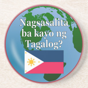 Do you speak Tagalog? in Tagalog. Flag & globe Coaster