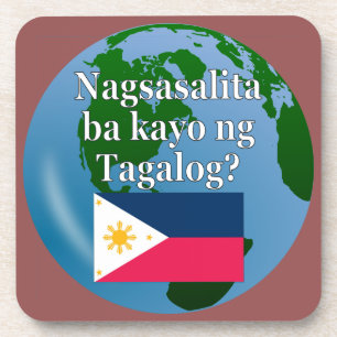Do you speak Tagalog? in Tagalog. Flag & globe Coaster