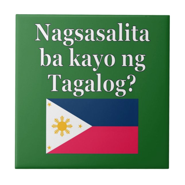 Do you speak Tagalog? in Tagalog. Flag Tile (Front)
