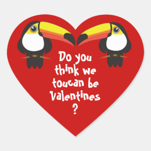 "Do You Think We Toucan Be Valentines?" Love Heart Sticker
