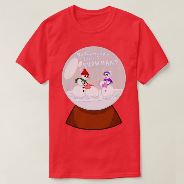 Do You Wanna Build A Snowman TShirt (Design Front)
