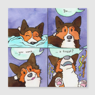 "Do You Want A Treat?" Funny Corgi Comic Magnet