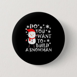 Do You Want To Build A Snowman Sweet Snowman Chris 6 Cm Round Badge