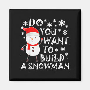 Do You Want To Build A Snowman Sweet Snowman Chris Magnet
