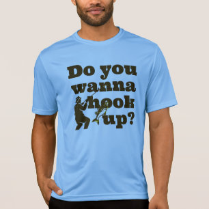 Do You Want to Hook Up? Funny Fishing T-Shirt