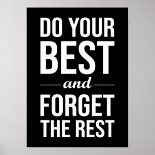 Do Your Best and Forget The Rest Poster