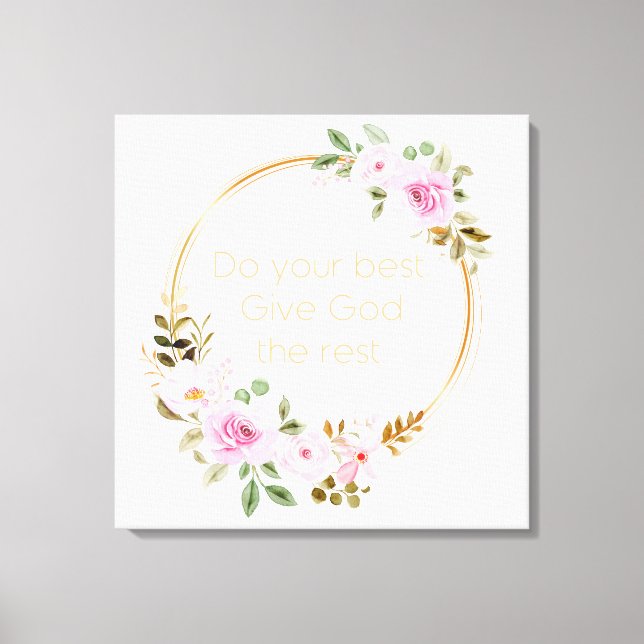 Do Your Best Give God The Rest – Christian Women  Canvas Print (Front)