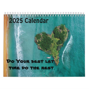 Do Your best let time do the rest 2025 Calendar