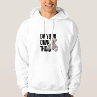 Do Your Own Thing Teddy Bear Hoodie