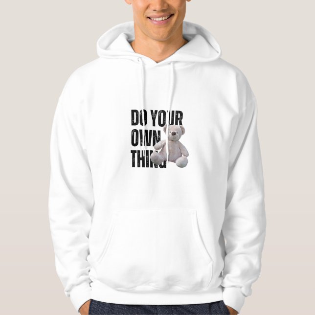 Do Your Own Thing Teddy Bear Hoodie (Front)