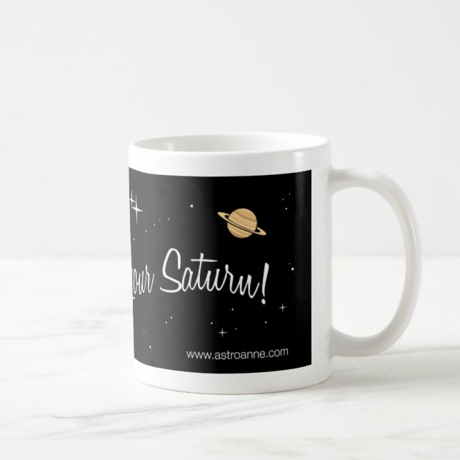 Do your Saturn! Coffee Mug (Right)