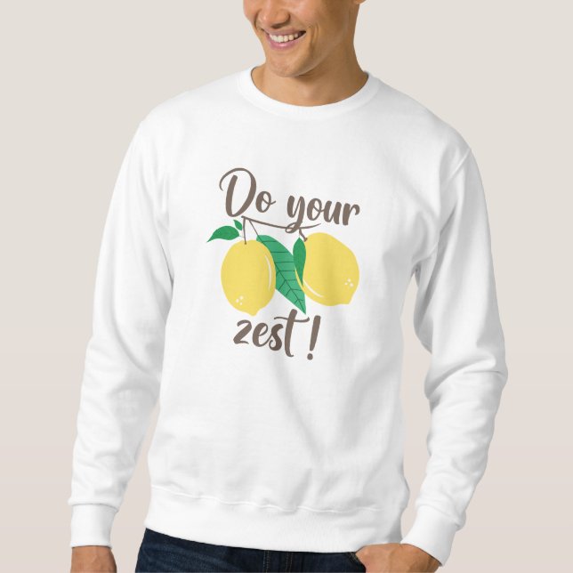 Do Your Zest Sweatshirt (Front)