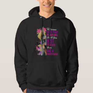 Doberman Are A Girls Best Friend Funny Dog Womens Hoodie
