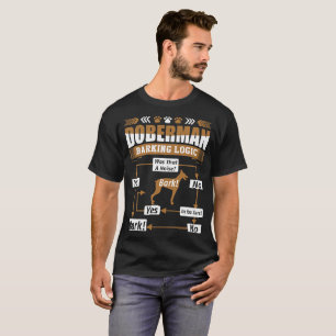 Doberman Dog Barking Logic Tshirt
