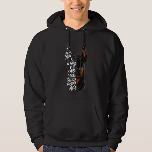Doberman Dog Saying Harmless Gift Hoodie (Front)