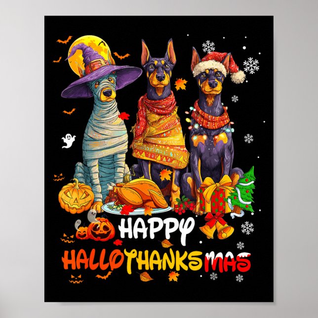 Doberman Happy Hallothanksmas Dog Lover Christmas  Poster (Front)