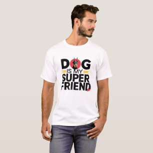 Doberman Is My Friend T-Shirt