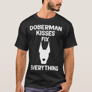 Doberman kisses fix everything Dobie Mum 1 T-Shirt