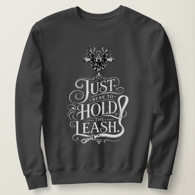 Doberman Leash Sweatshirt (Design Front)