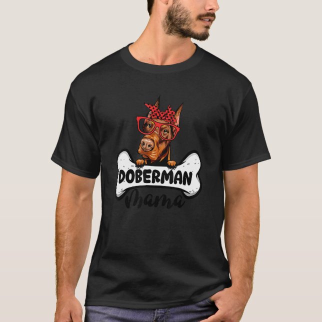 Doberman Mama  Dog Bone Mothers Day Dog Mum 1 T-Shirt (Front)