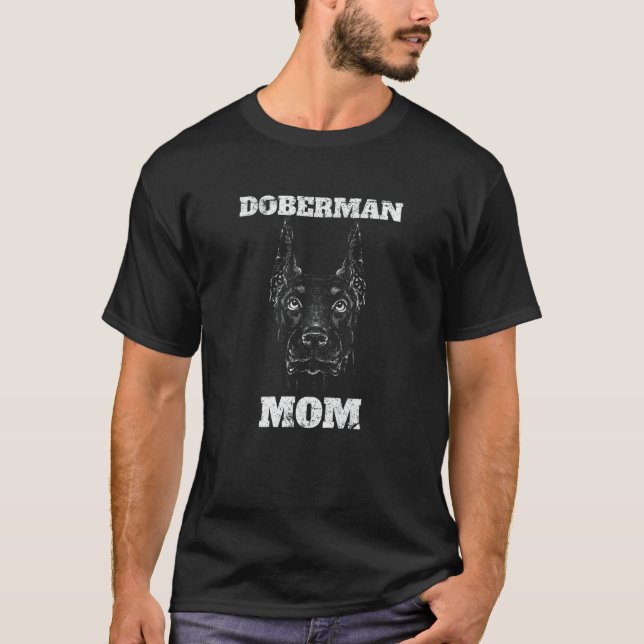 Doberman Mum Dog Owner T-Shirt (Front)