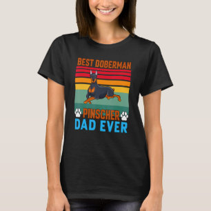 Doberman Owner Best Doberman Pinscher Dad Ever T-Shirt