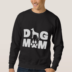 Doberman Pinscher For Dog Mom  695 Sweatshirt