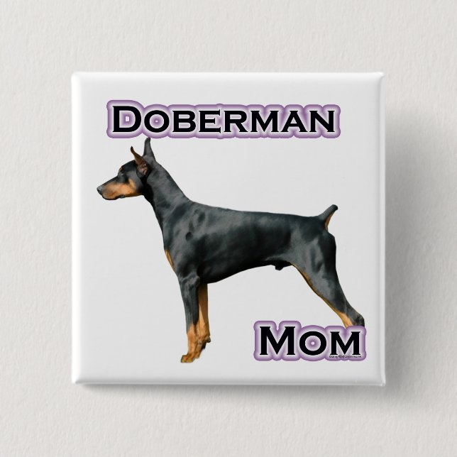 Doberman Pinscher Mum 4 - Button (Front)