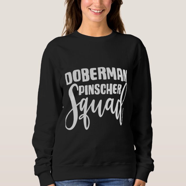 Doberman Pinscher Squad Sweatshirt (Front)