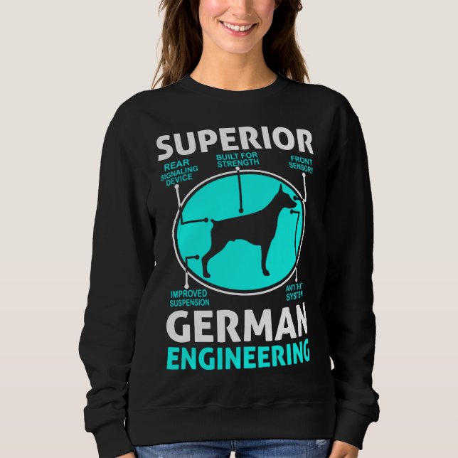 Doberman Pinscher  Superior German Engineering  30 Sweatshirt (Front)