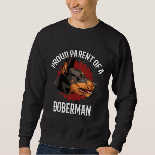 Doberman Proud Parent Of A Doberman 429 Sweatshirt