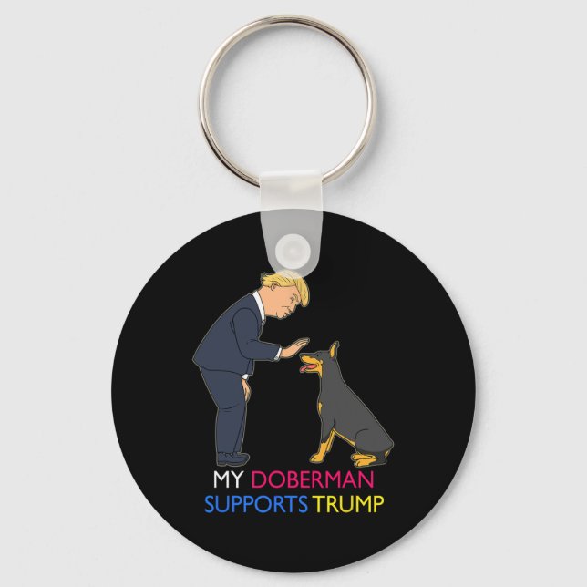 Doberman Supports Trump Gift Doberman Pinscher  Key Ring (Front)
