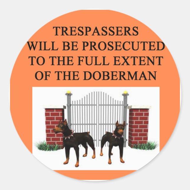 doberman trespasser classic round sticker (Front)