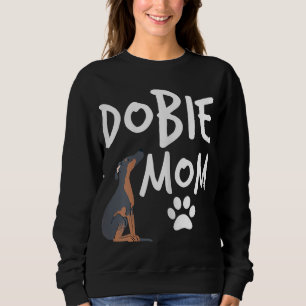 Dobie Mum Doberman Pinscher Dog Puppy Pet Lover Gi Sweatshirt