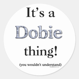 Dobie Thing Classic Round Sticker